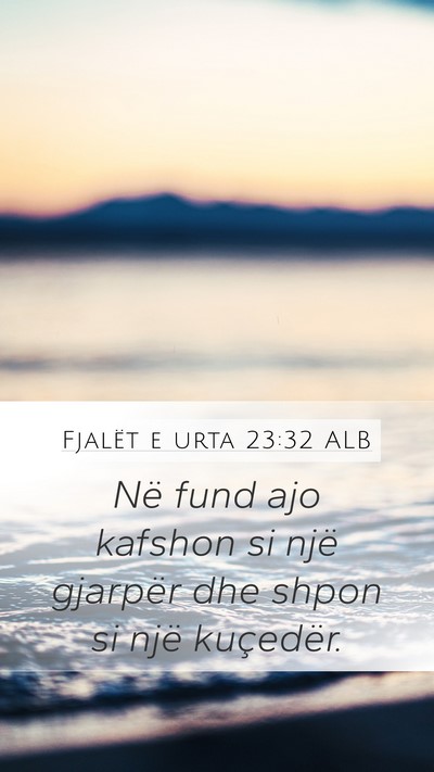 Fjalët e urta 23:32 ALB Bible Verse Image