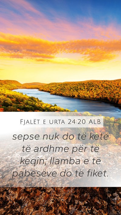 Fjalët e urta 24:20 ALB Mobile Phone Wallpaper - sepse nuk do të ketë të ardhme për të keqin; - Mobile Bible Verse Wallpaper