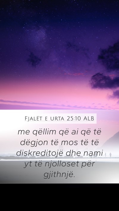 Fjalët e urta 25:10 ALB Mobile Phone Wallpaper - me qëllim që ai që të dëgjon të mos të të - Mobile Bible Verse Wallpaper