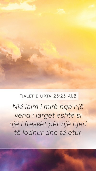 Fjalët e urta 25:25 ALB Bible Verse Image