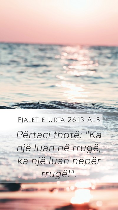 Fjalët e urta 26:13 ALB Bible Verse Image