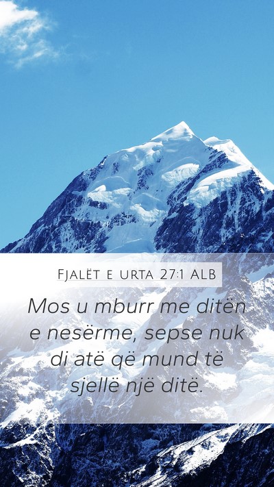 Fjalët e urta 27:1 ALB Bible Verse Image