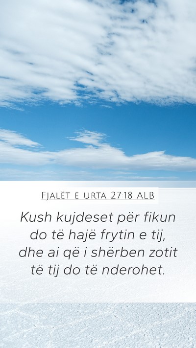 Fjalët e urta 27:18 ALB Bible Verse Image