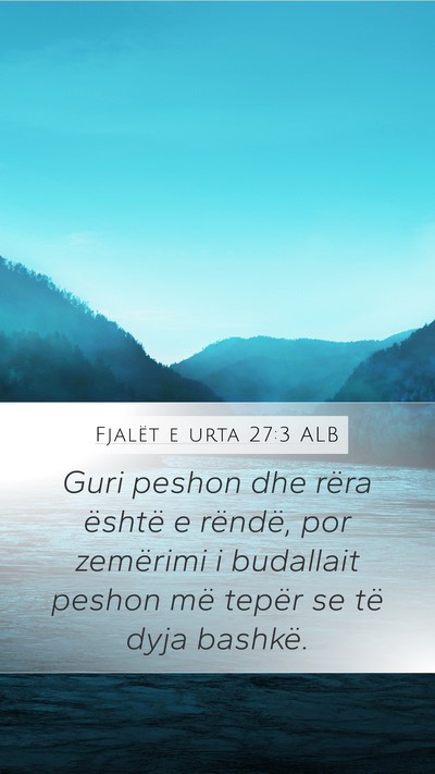 Fjalët e urta 27:3 ALB Bible Verse Image
