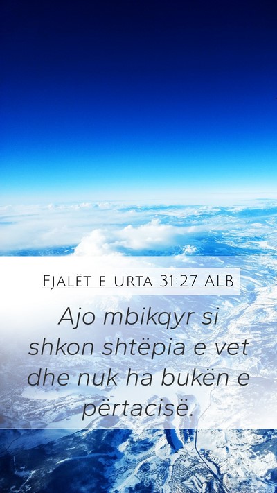 Fjalët e urta 31:27 ALB Bible Verse Image