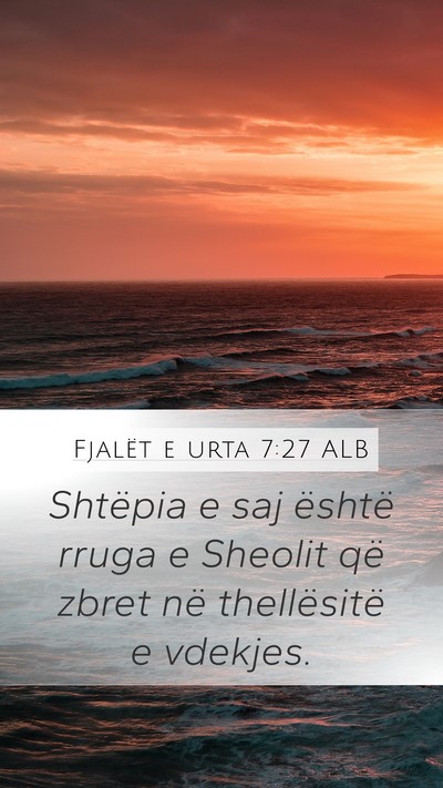 Fjalët e urta 7:27 ALB Bible Verse Image