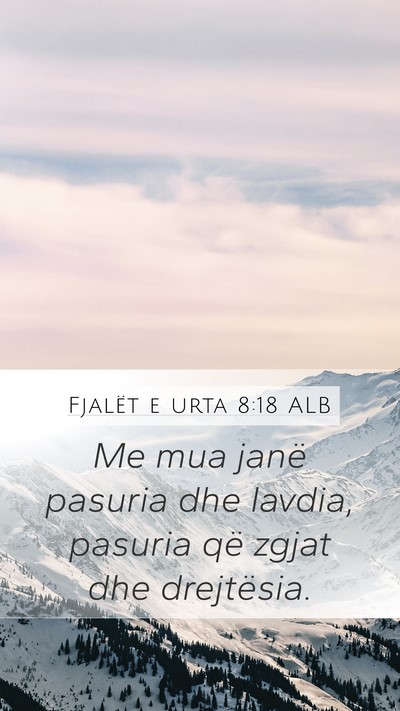 Fjalët e urta 8:18 ALB Bible Verse Image