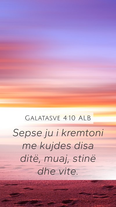 Galatasve 4:10 ALB Bible Verse Image