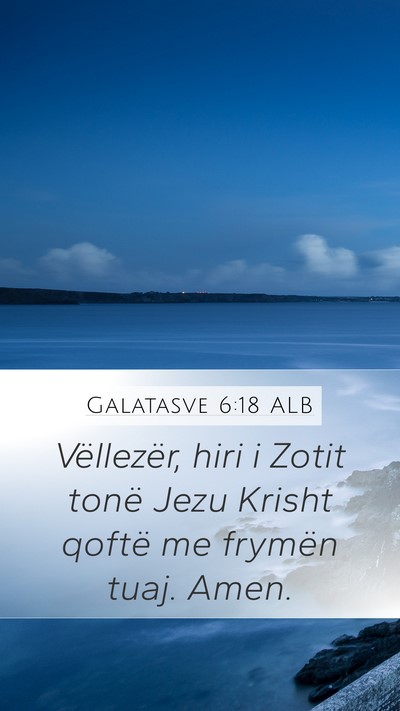 Galatasve 6:18 ALB Bible Verse Image