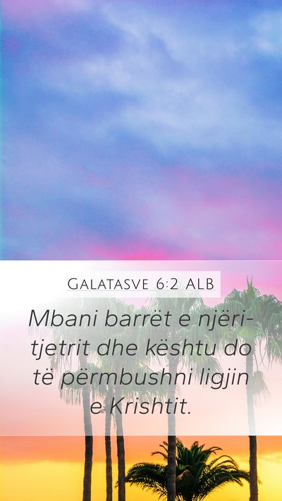 Galatasve 6:2 ALB Bible Verse Image
