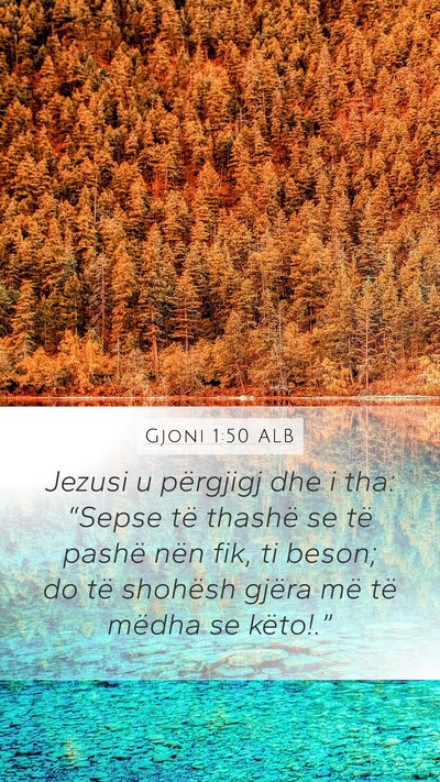 Gjoni 1:50 ALB Bible Verse Image