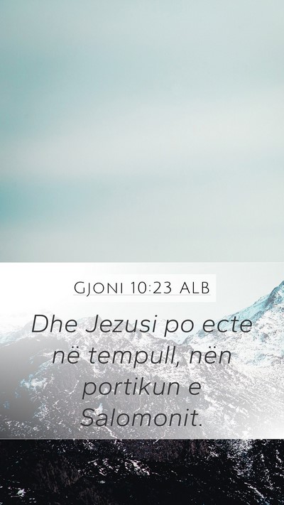 Gjoni 10:23 ALB Bible Verse Image