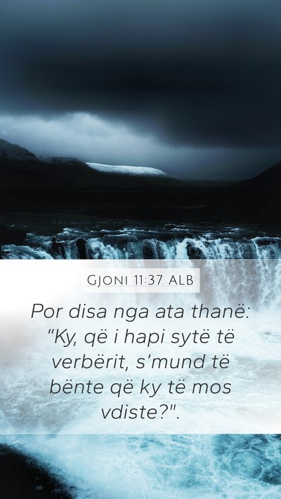 Gjoni 11:37 ALB Bible Verse Image
