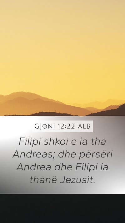 Gjoni 12:22 ALB Bible Verse Image