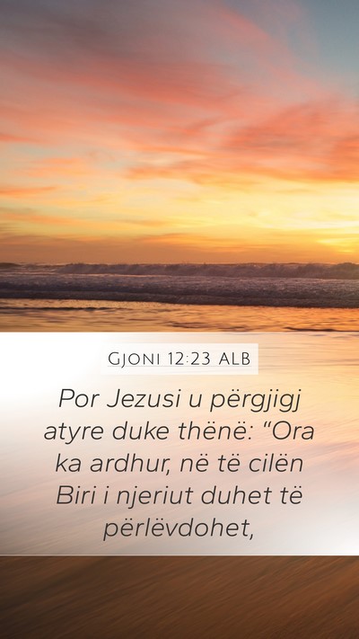 Gjoni 12:23 ALB Bible Verse Image