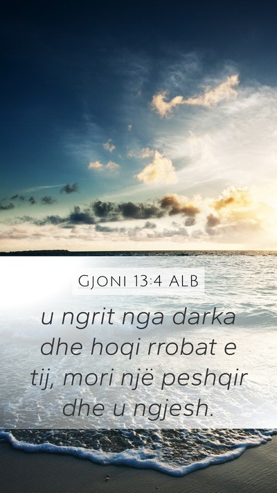 Gjoni 13:4 ALB Bible Verse Image