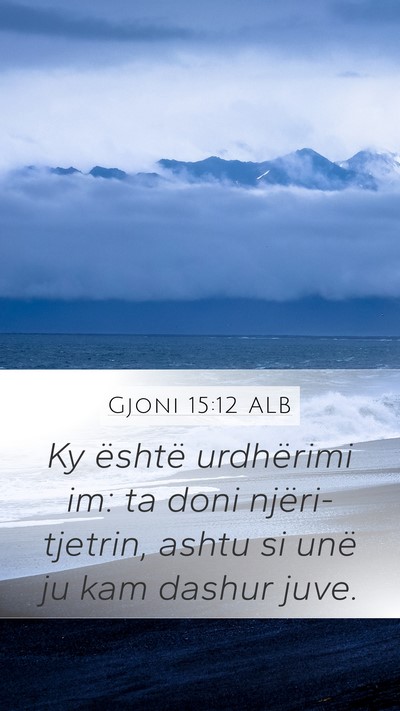 Gjoni 15:12 ALB Bible Verse Image
