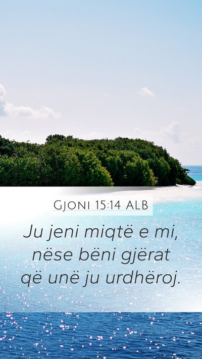 Gjoni 15:14 ALB Bible Verse Image