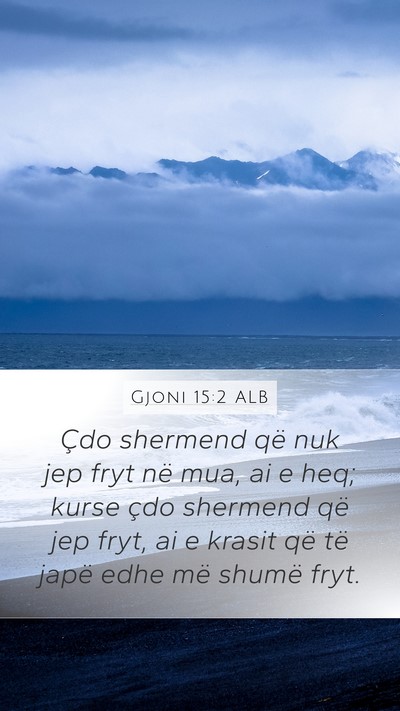 Gjoni 15:2 ALB Bible Verse Image