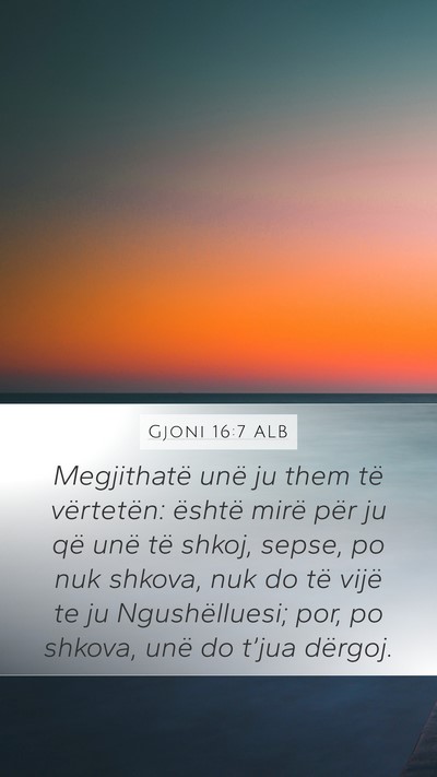 Gjoni 16:7 ALB Bible Verse Image