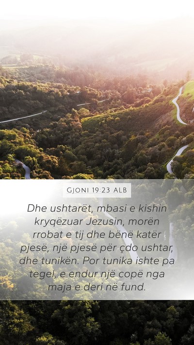 Gjoni 19:23 ALB Bible Verse Image