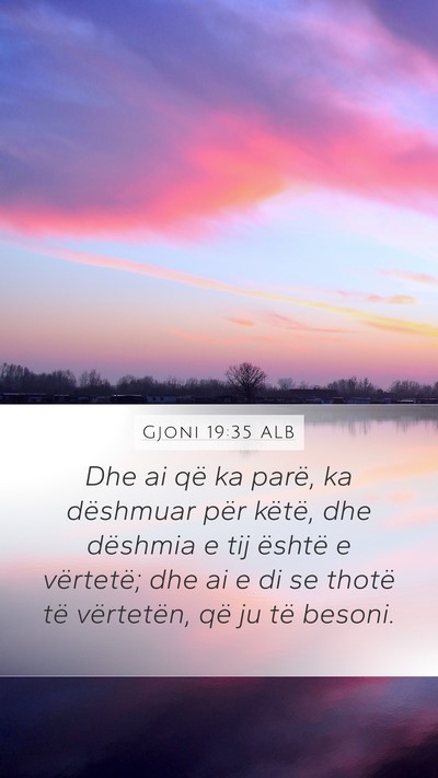 Gjoni 19:35 ALB Bible Verse Image