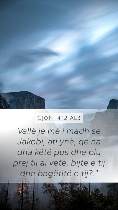 Gjoni 4:12 ALB Bible Verse Image