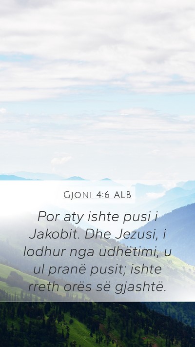 Gjoni 4:6 ALB Bible Verse Image
