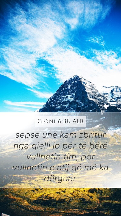 Gjoni 6:38 ALB Bible Verse Image