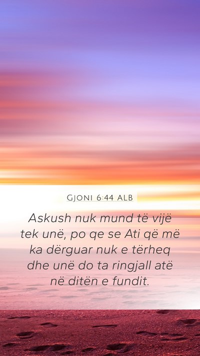 Gjoni 6:44 ALB Bible Verse Image