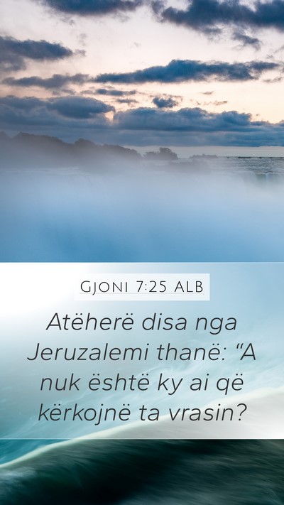 Gjoni 7:25 ALB Bible Verse Image