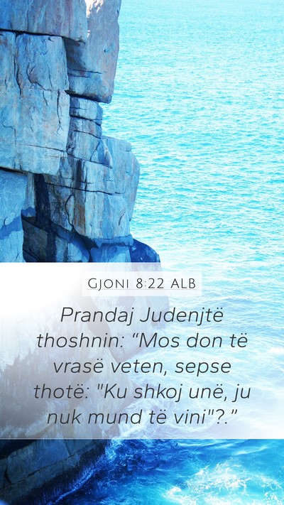 Gjoni 8:22 ALB Bible Verse Image