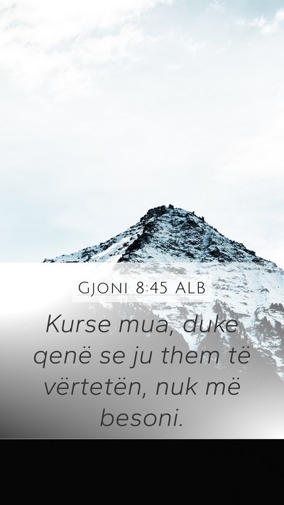 Gjoni 8:45 ALB Bible Verse Image
