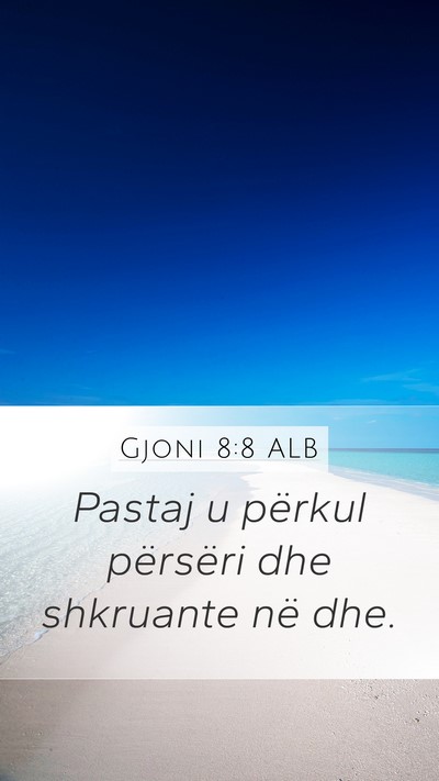 Gjoni 8:8 ALB Bible Verse Image