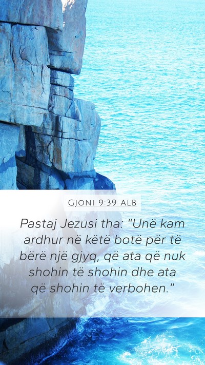 Gjoni 9:39 ALB Bible Verse Image
