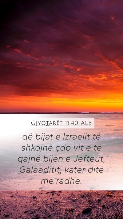 Gjyqtarët 11:40 ALB Mobile Phone Wallpaper - që bijat e Izraelit të shkojnë çdo vit e të - Mobile Bible Verse Wallpaper