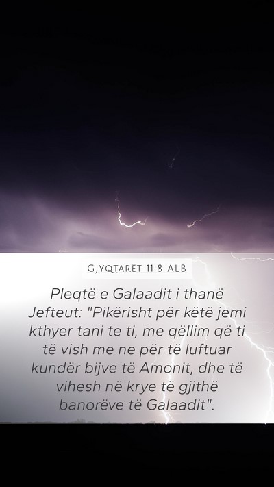 Gjyqtarët 11:8 ALB Mobile Phone Wallpaper - Pleqtë e Galaadit i thanë Jefteut: 