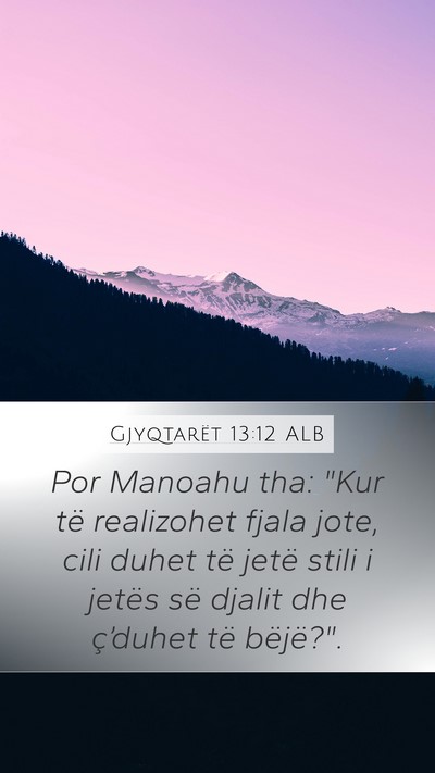 Gjyqtarët 13:12 ALB Mobile Phone Wallpaper - Por Manoahu tha: 