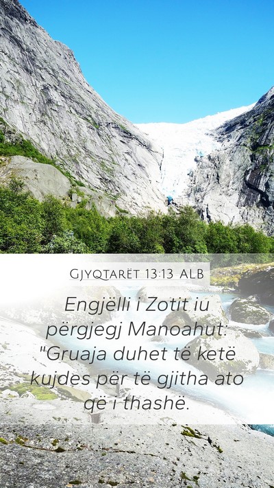 Gjyqtarët 13:13 ALB Mobile Phone Wallpaper - Engjëlli i Zotit iu përgjegj Manoahut: 