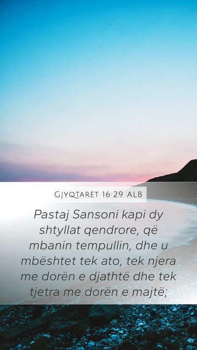 Gjyqtarët 16:29 ALB Bible Verse Image