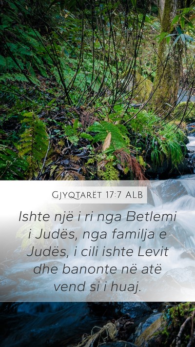 Gjyqtarët 17:7 ALB Mobile Phone Wallpaper - Ishte një i ri nga Betlemi i Judës, nga familja - Mobile Bible Verse Wallpaper