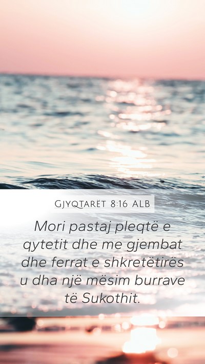 Gjyqtarët 8:16 ALB Mobile Phone Wallpaper - Mori pastaj pleqtë e qytetit dhe me gjembat dhe - Mobile Bible Verse Wallpaper