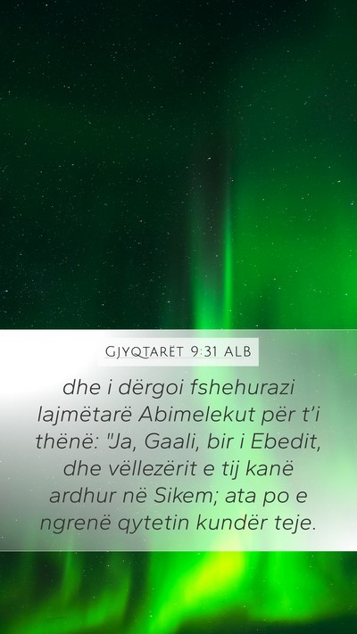 Gjyqtarët 9:31 ALB Mobile Phone Wallpaper - dhe i dërgoi fshehurazi lajmëtarë Abimelekut - Mobile Bible Verse Wallpaper