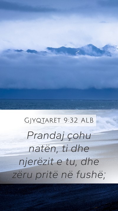 Gjyqtarët 9:32 ALB Mobile Phone Wallpaper - Prandaj çohu natën, ti dhe njerëzit e tu, dhe - Mobile Bible Verse Wallpaper