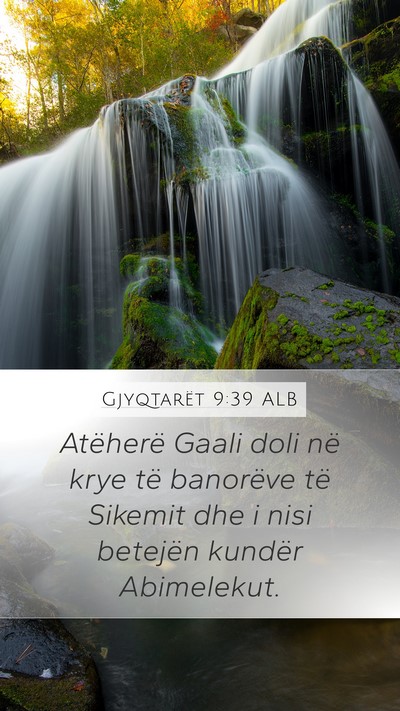 Gjyqtarët 9:39 ALB Mobile Phone Wallpaper - Atëherë Gaali doli në krye të banorëve të - Mobile Bible Verse Wallpaper