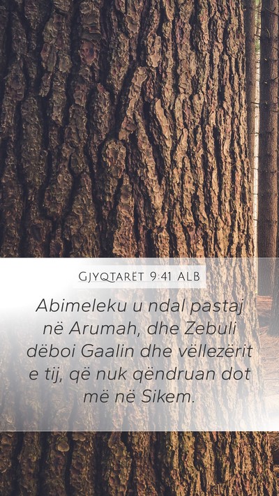 Gjyqtarët 9:41 ALB Mobile Phone Wallpaper - Abimeleku u ndal pastaj në Arumah, dhe Zebuli - Mobile Bible Verse Wallpaper