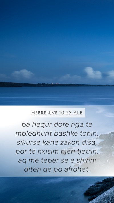 Hebrenjve 10:25 ALB Bible Verse Image