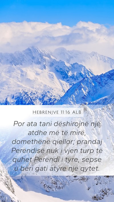 Hebrenjve 11:16 ALB Bible Verse Image