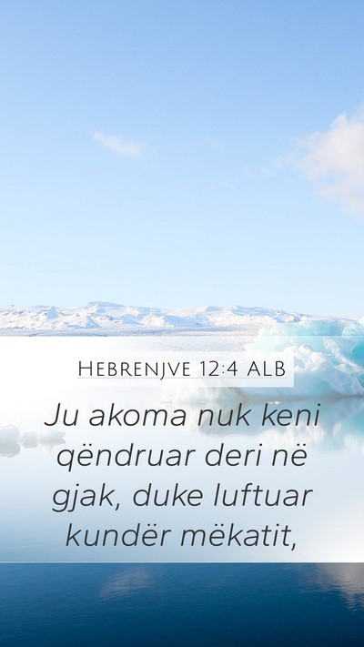 Hebrenjve 12:4 ALB Bible Verse Image