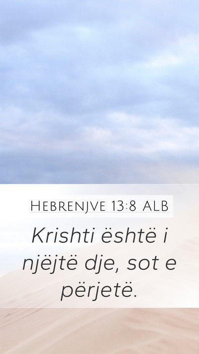 Hebrenjve 13:8 ALB Bible Verse Image